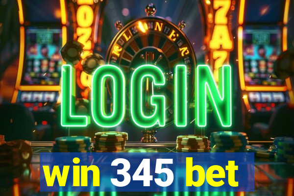 win 345 bet